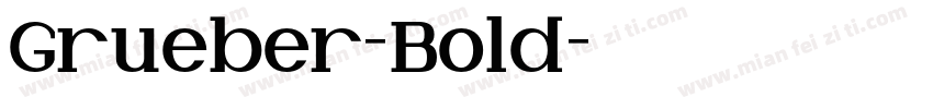 Grueber-Bold字体转换