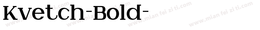 Kvetch-Bold字体转换