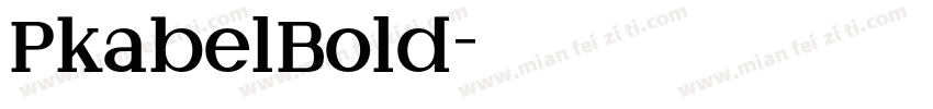 PkabelBold字体转换