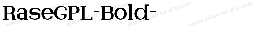 RaseGPL-Bold字体转换