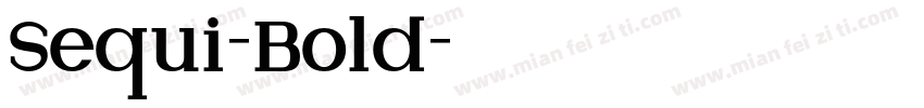 Sequi-Bold字体转换