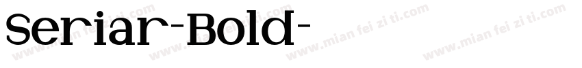 Seriar-Bold字体转换