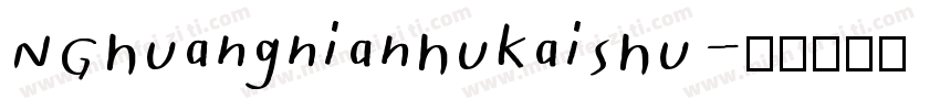 NGhuangnianhukaishu字体转换