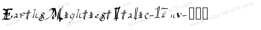EarthsMightiestItalic-17nv字体转换