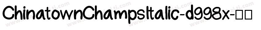 ChinatownChampsItalic-d998x字体转换