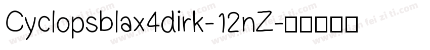 Cyclopsblax4dirk-12nZ字体转换