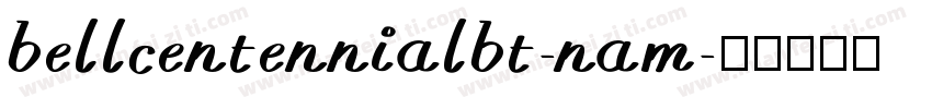 bellcentennialbt-nam字体转换