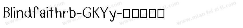 Blindfaithrb-GKYy字体转换