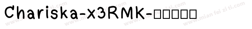 Chariska-x3RMK字体转换