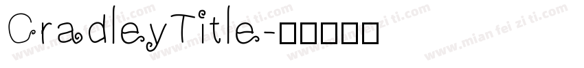 CradleyTitle字体转换