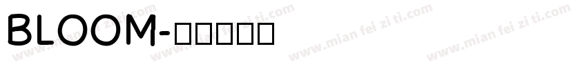BLOOM字体转换