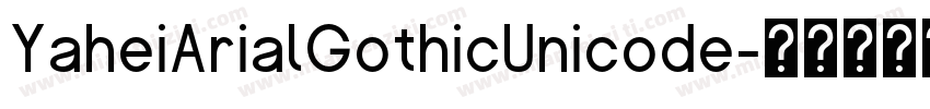 YaheiArialGothicUnicode字体转换