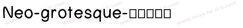 Neo-grotesque字体转换