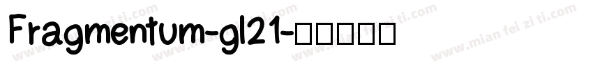 Fragmentum-gl21字体转换