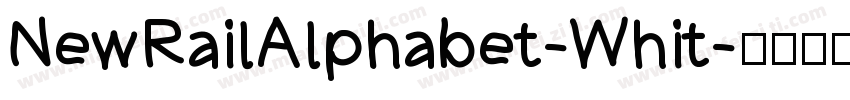 NewRailAlphabet-Whit字体转换