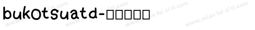 bukotsuatd字体转换