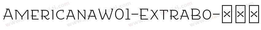 AmericanaW01-ExtraBo字体转换