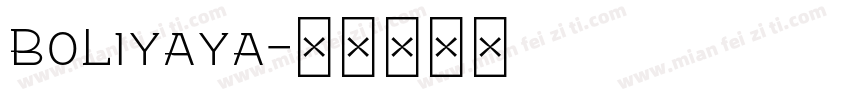BoLiyaya字体转换