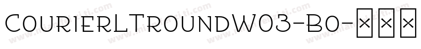 CourierLTroundW03-Bo字体转换