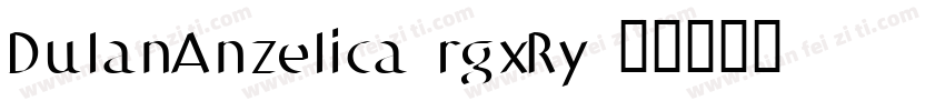 DulanAnzelica-rgxRy字体转换