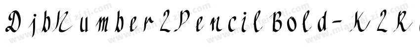 DjbNumber2PencilBold-K2RA字体转换