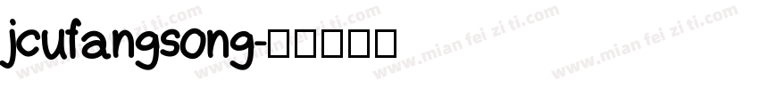 jcufangsong字体转换