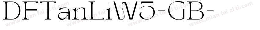DFTanLiW5-GB字体转换