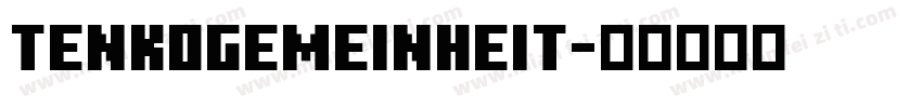 TenkoGemeinheit字体转换