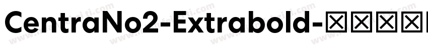 CentraNo2-Extrabold字体转换