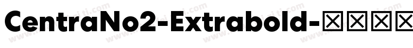 CentraNo2-Extrabold字体转换