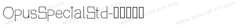 OpusSpecialStd字体转换