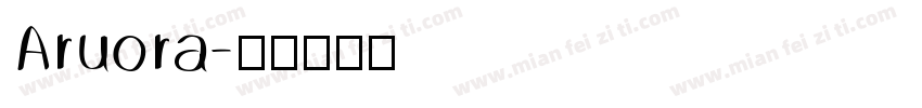 Aruora字体转换