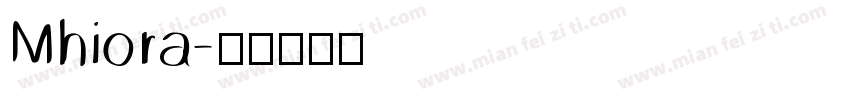 Mhiora字体转换