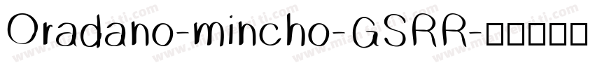 Oradano-mincho-GSRR字体转换