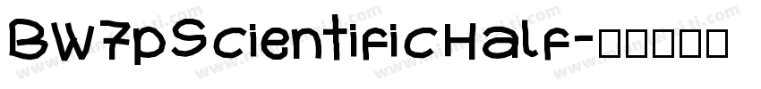BW7pScientificHalf字体转换