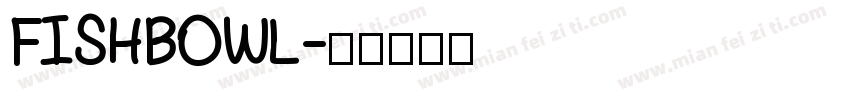 FISHBOWL字体转换