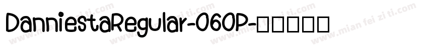DanniestaRegular-060P字体转换
