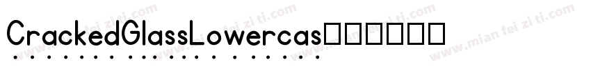 CrackedGlassLowercas字体转换