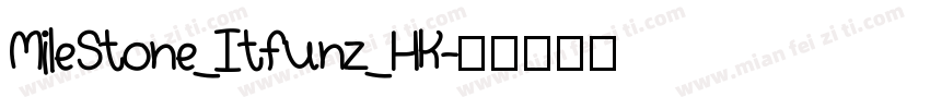 MileStone_Itfunz_HK字体转换