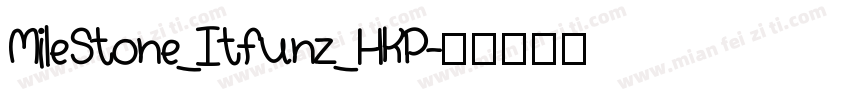 MileStone_Itfunz_HKP字体转换