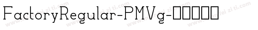 FactoryRegular-PMVg字体转换