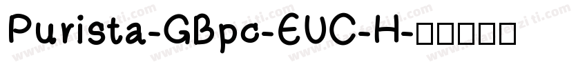 Purista-GBpc-EUC-H字体转换