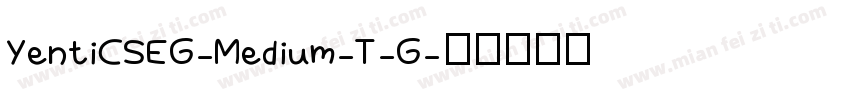 YentiCSEG-Medium-T-G字体转换