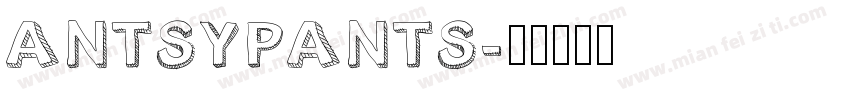 AntsyPants字体转换
