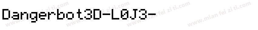 Dangerbot3D-L0J3字体转换