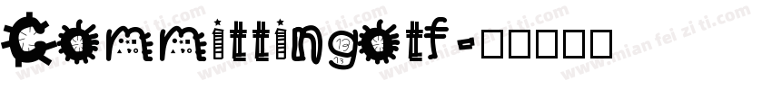 Committingotf字体转换