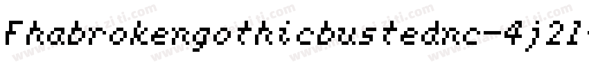 Fhabrokengothicbustednc-4j2l字体转换