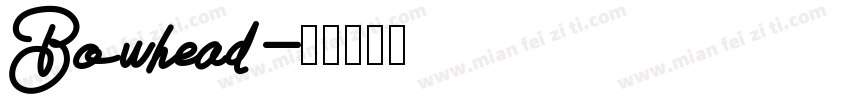 Bowhead字体转换