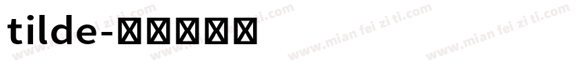 tilde字体转换
