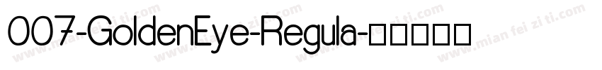 007-GoldenEye-Regula字体转换